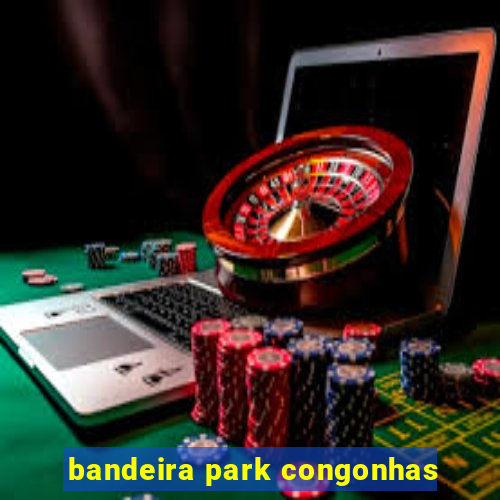 bandeira park congonhas